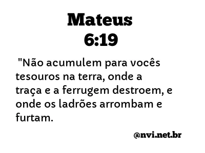 MATEUS 6:19 NVI NOVA VERSÃO INTERNACIONAL