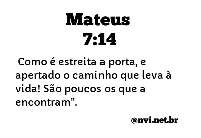 MATEUS 7:14 NVI NOVA VERSÃO INTERNACIONAL