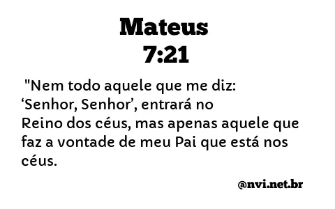 MATEUS 7:21 NVI NOVA VERSÃO INTERNACIONAL