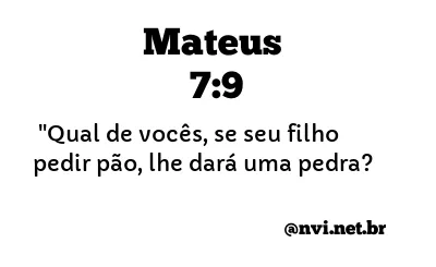 MATEUS 7:9 NVI NOVA VERSÃO INTERNACIONAL