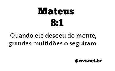 MATEUS 8:1 NVI NOVA VERSÃO INTERNACIONAL