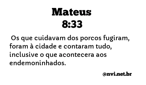 MATEUS 8:33 NVI NOVA VERSÃO INTERNACIONAL