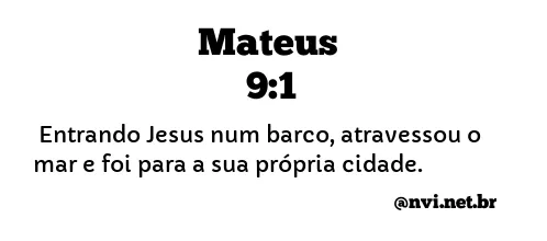 MATEUS 9:1 NVI NOVA VERSÃO INTERNACIONAL