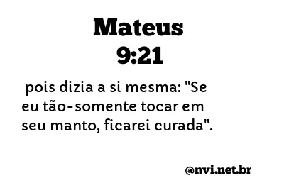 MATEUS 9:21 NVI NOVA VERSÃO INTERNACIONAL