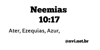 NEEMIAS 10:17 NVI NOVA VERSÃO INTERNACIONAL