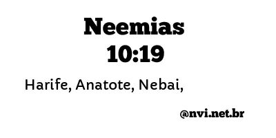 NEEMIAS 10:19 NVI NOVA VERSÃO INTERNACIONAL