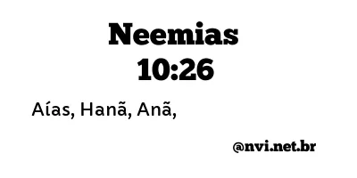 NEEMIAS 10:26 NVI NOVA VERSÃO INTERNACIONAL