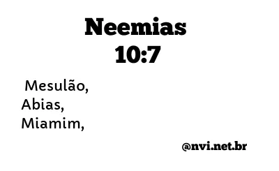 NEEMIAS 10:7 NVI NOVA VERSÃO INTERNACIONAL