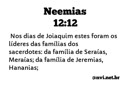 NEEMIAS 12:12 NVI NOVA VERSÃO INTERNACIONAL
