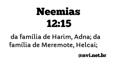 NEEMIAS 12:15 NVI NOVA VERSÃO INTERNACIONAL