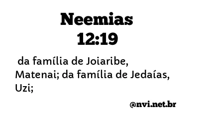 NEEMIAS 12:19 NVI NOVA VERSÃO INTERNACIONAL