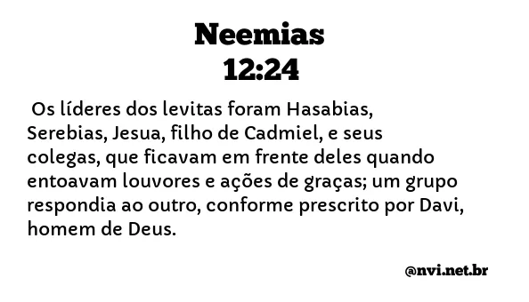 NEEMIAS 12:24 NVI NOVA VERSÃO INTERNACIONAL