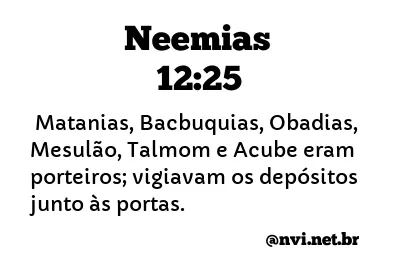 NEEMIAS 12:25 NVI NOVA VERSÃO INTERNACIONAL