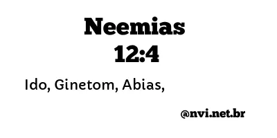 NEEMIAS 12:4 NVI NOVA VERSÃO INTERNACIONAL