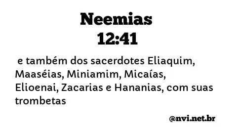 NEEMIAS 12:41 NVI NOVA VERSÃO INTERNACIONAL