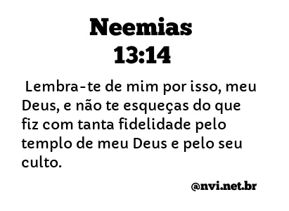 NEEMIAS 13:14 NVI NOVA VERSÃO INTERNACIONAL