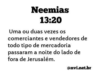 NEEMIAS 13:20 NVI NOVA VERSÃO INTERNACIONAL