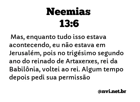 NEEMIAS 13:6 NVI NOVA VERSÃO INTERNACIONAL