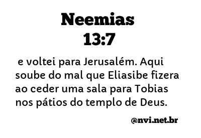 NEEMIAS 13:7 NVI NOVA VERSÃO INTERNACIONAL