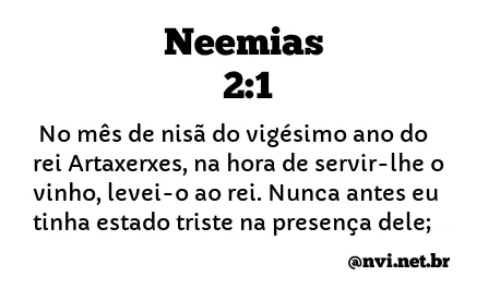 NEEMIAS 2:1 NVI NOVA VERSÃO INTERNACIONAL
