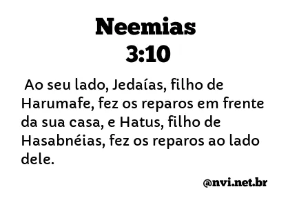 NEEMIAS 3:10 NVI NOVA VERSÃO INTERNACIONAL