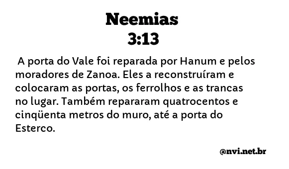 NEEMIAS 3:13 NVI NOVA VERSÃO INTERNACIONAL