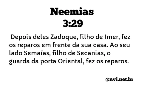 NEEMIAS 3:29 NVI NOVA VERSÃO INTERNACIONAL