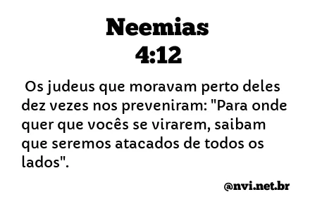 NEEMIAS 4:12 NVI NOVA VERSÃO INTERNACIONAL