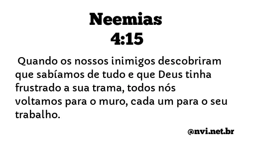 NEEMIAS 4:15 NVI NOVA VERSÃO INTERNACIONAL