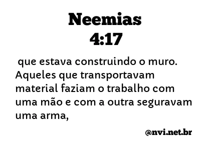 NEEMIAS 4:17 NVI NOVA VERSÃO INTERNACIONAL