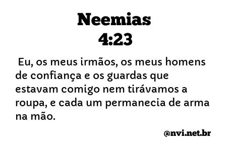 NEEMIAS 4:23 NVI NOVA VERSÃO INTERNACIONAL