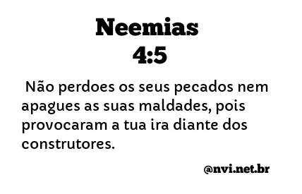 NEEMIAS 4:5 NVI NOVA VERSÃO INTERNACIONAL