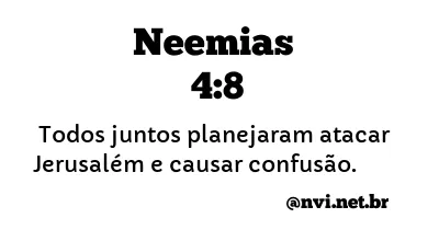 NEEMIAS 4:8 NVI NOVA VERSÃO INTERNACIONAL