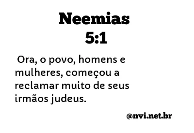 NEEMIAS 5:1 NVI NOVA VERSÃO INTERNACIONAL