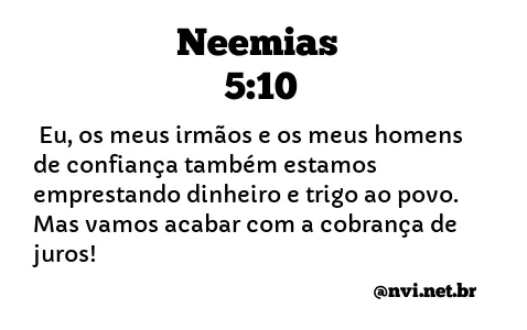 NEEMIAS 5:10 NVI NOVA VERSÃO INTERNACIONAL