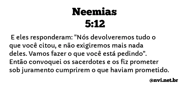 NEEMIAS 5:12 NVI NOVA VERSÃO INTERNACIONAL