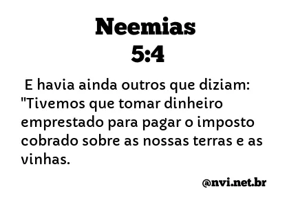 NEEMIAS 5:4 NVI NOVA VERSÃO INTERNACIONAL