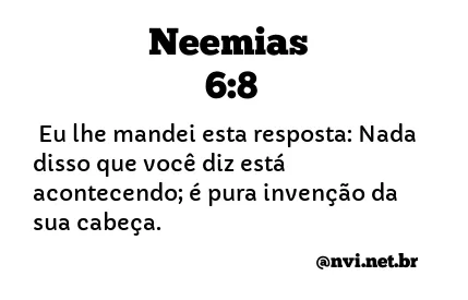 NEEMIAS 6:8 NVI NOVA VERSÃO INTERNACIONAL