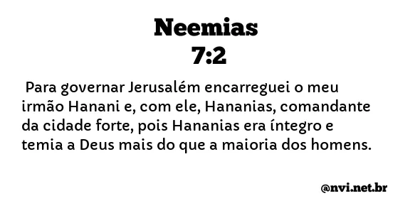 NEEMIAS 7:2 NVI NOVA VERSÃO INTERNACIONAL