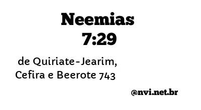 NEEMIAS 7:29 NVI NOVA VERSÃO INTERNACIONAL