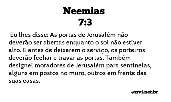 NEEMIAS 7:3 NVI NOVA VERSÃO INTERNACIONAL
