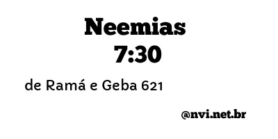 NEEMIAS 7:30 NVI NOVA VERSÃO INTERNACIONAL