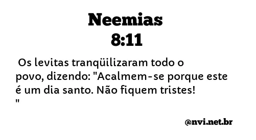 NEEMIAS 8:11 NVI NOVA VERSÃO INTERNACIONAL