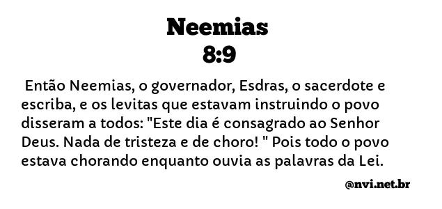 NEEMIAS 8:9 NVI NOVA VERSÃO INTERNACIONAL