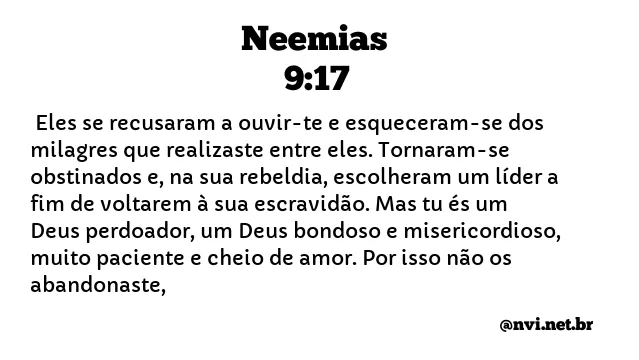 NEEMIAS 9:17 NVI NOVA VERSÃO INTERNACIONAL