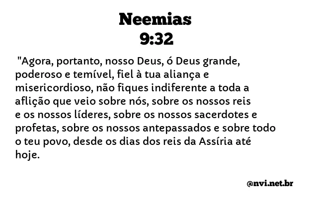 NEEMIAS 9:32 NVI NOVA VERSÃO INTERNACIONAL
