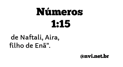 NÚMEROS 1:15 NVI NOVA VERSÃO INTERNACIONAL