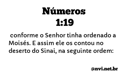 NÚMEROS 1:19 NVI NOVA VERSÃO INTERNACIONAL