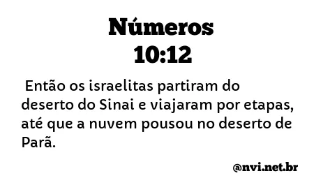 NÚMEROS 10:12 NVI NOVA VERSÃO INTERNACIONAL