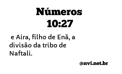 NÚMEROS 10:27 NVI NOVA VERSÃO INTERNACIONAL